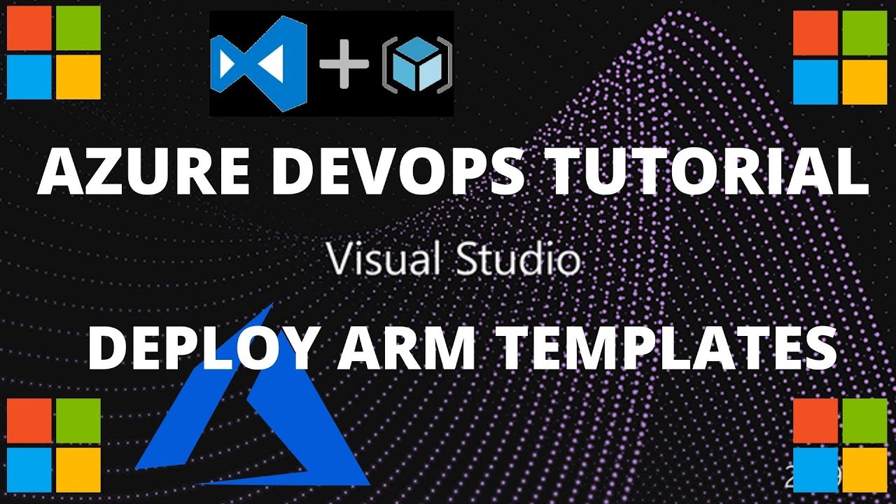Azure DevOps Tutorial | Visual Studio 2019 ARM Templates for beginners