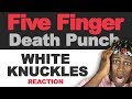 *First Time Hearing* Five Finger Death Punch - White Knuckles - TM Reacts (2LM Reaction)