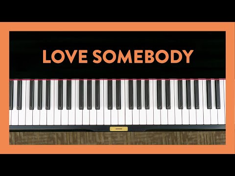 How to Play "Love Somebody" | Piano Lesson