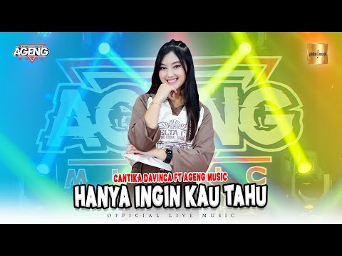 Cantika Davinca ft Ageng Music - Hanya Ingin Kau Tahu (Official Live Music)