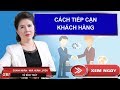 Cách Tiếp Cận Khách Hàng | Chiến Lược Và Cách Tiếp Cận Khách Hàng Tiềm Năng