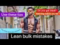 Getting fat and bloat during bulk ? You do it wrong