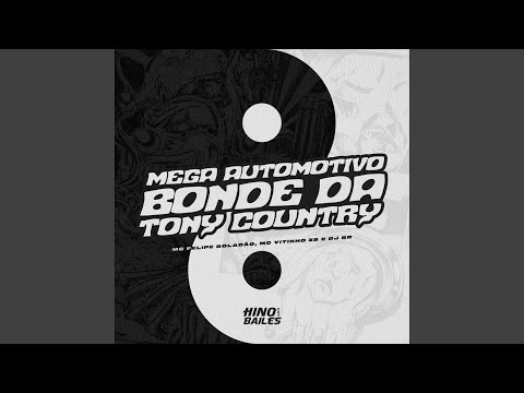 Mega Automotivo Bonde da Tony Country