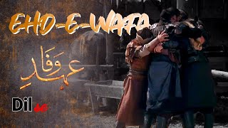 Ehd-e-Wafa  A Tribute To Friendships  Diriliş Ert
