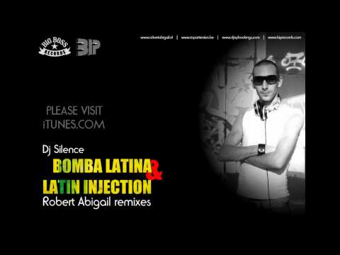 Dj Silence - Bomba latina | ROBERT ABIGAIL REMIX