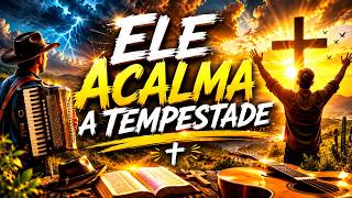 SÓ JESUS ACALMA A TEMPESTADE  -  Xote | Louvor & Adoração