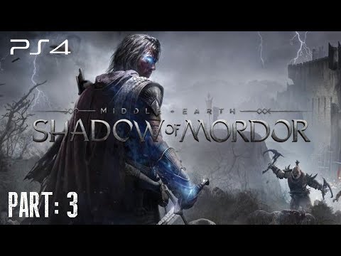 Middle Earth: Shadow Of Mordor - PS4 Gameplay Part 3 [HD]