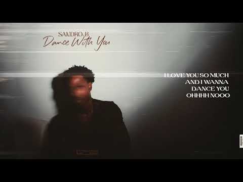 SANDRO B- Dance With You (Official Lyrics Video)