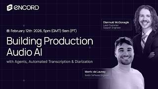Building Production Audio AI with Agents, Automated Transcription & Diarization