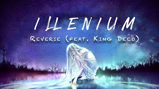 Illenium - Reverie (feat. King Deco)[Lyrics/Lyrics Video]
