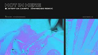 Steff da Campo - Hot in Here (Öwnboss Remix) [Official Audio]