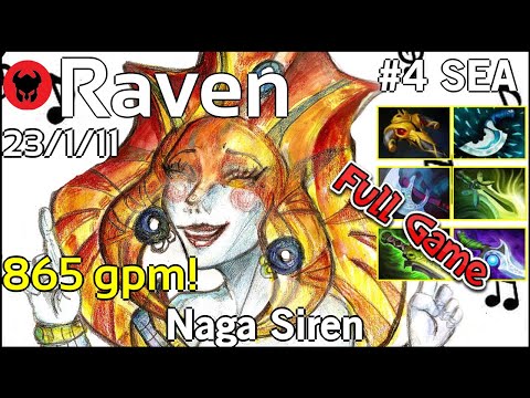 865 gpm! Raven [LOTAC] plays Naga Siren!!! Dota 2 Full Game 7.20
