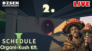 🔴 Schedule I - Organi-Kush - 2. Rész - Irány a Csatorna, jöhetnek a Gombák!