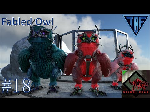 Fabled Owl and Many Tames!  E18 Primal Fear Island - TBF Exiled - Ark Survival Evolved