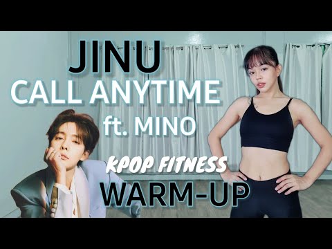 [WINNER] JINU - CALL ANYTIME ft. MINO | KPOP DANCE FITNESS/WORKOUT - WARM UP