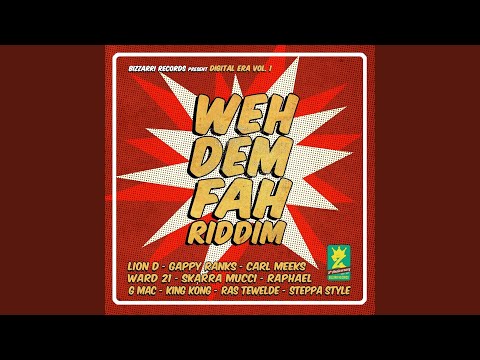 Weh Dem Fah (feat. Gappy Ranks, Carl Meeks)