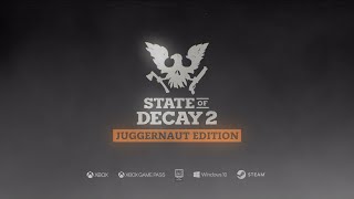 State of Decay 2: Juggernaut Edition LAUNCH TRAILER