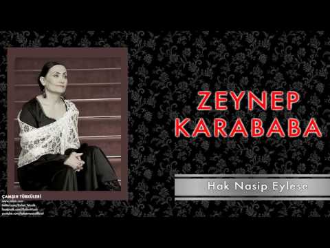 Zeynep Karababa - Hak Nasip Eylese [ Çamşıh Türküleri © 2011 Kalan Müzik ]