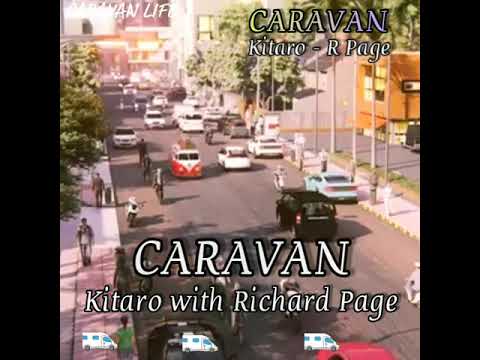 CARAVAN By: Kitaro with Richard Page