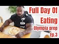 William Bonac | FULL DAY OF EATING | 2022 OLYMPIA PREP Ep.3