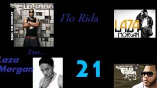 Flo Rida Feat. Laza Morgan 21 (NEW SONG 2010)
