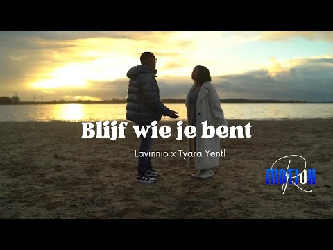 Lavinnio | Blijf Wie Je Bent ft. Tyara Yentl