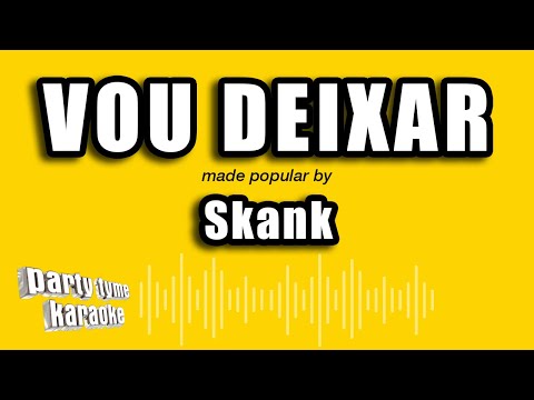 Skank - Vou Deixar (Versão Karaokê)