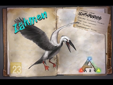 ARK‬: Survival Evolved [GUIDE/Deutsch] ** Ichthyornis zähmen **