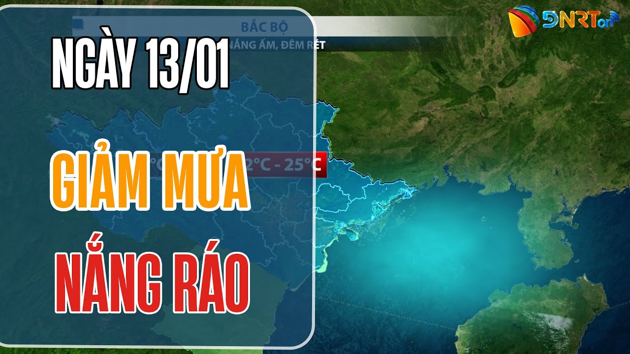 Dự báo thời tiết ngày mới 13/01 | Trung Bộ giảm mưa, trời nắng ráo   5G