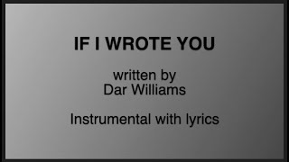 If I Wrote You - Dar Williams [karaoke instrumental with lyrics]