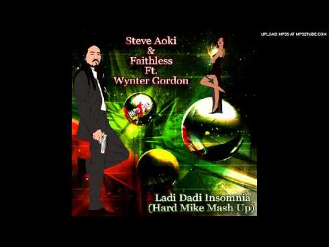 Steve Aoki & Faithless Ft. Wynter Gordon - Ladi Dadi Insomnia (Hard Mike Mash Up)