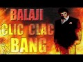 Balaji - Clic Clac Bang 