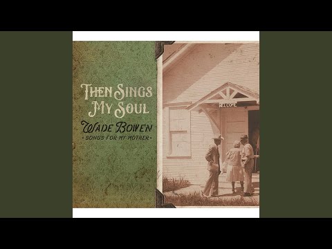 In My Soul - Wade Bowen & West 84