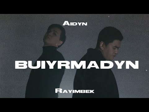 Aidyn feat Rayimbek - Buiyrmadyn