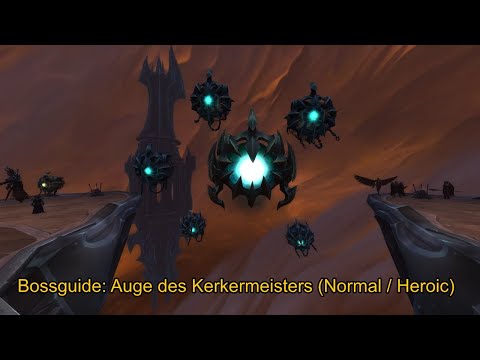 Guide: Auge des Kerkermeisters (Normal/Heroic) Eye of the Jailer | Sanktum der Herrschaft (SoD)