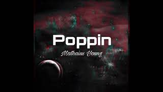 Mathaius Young – Poppin
