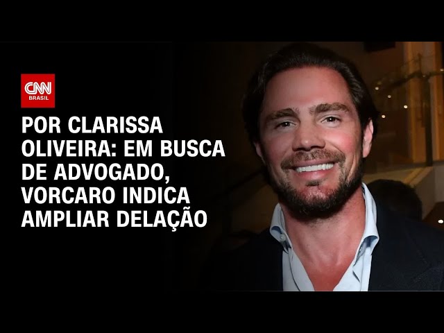 Em busca de nova defesa, Vorcaro indica intenção de ampliar delação | LIVE CNN
