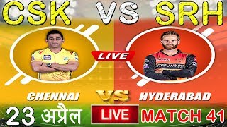 LIVE - IPL 2019 Live Score, CSK vs SRH Live Cricket Match Highlights Today