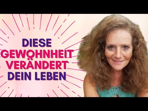 Diese Gewohnheit verändert dein Leben - Aktuelle Zeitqualität 🍀