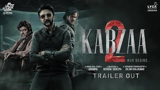 KABZAA 2 - Official Hindi Trailer | Upendra | Sudeepa | Jakie Shroff | Shivarajkumar | Shriya Update