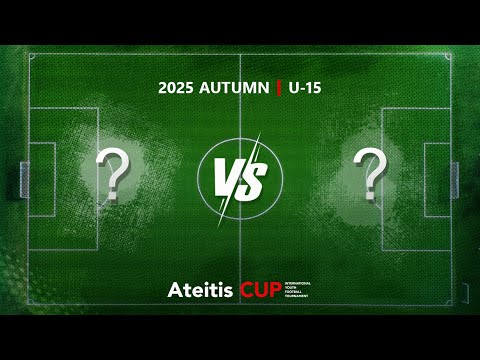 FA Benfica-Ateitis  vs Baltijos futbolo akademija / Ateitis CUP 2025 AUTUMN | U-15, Play Off