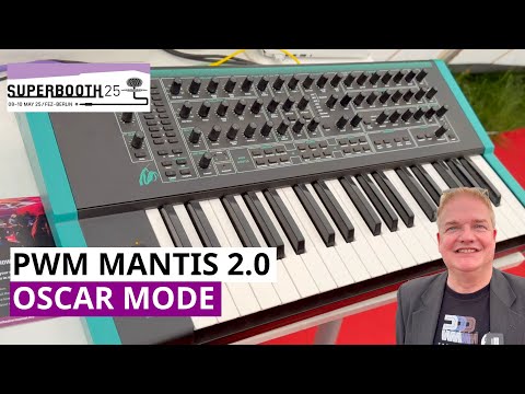 PWM Mantis 2.0 - Hybrid Synthesizer Gets OSCar Mode  | Superbooth 2025