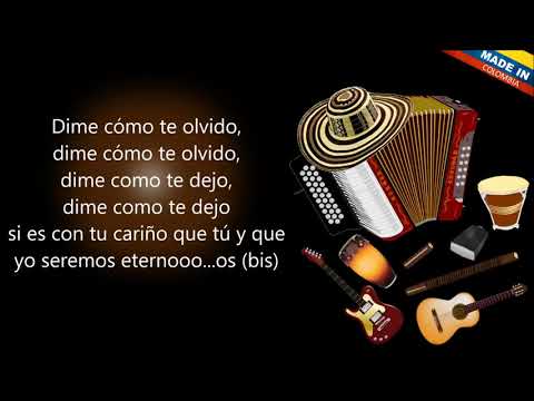 Dime como te olvido - Binomio De Oro De América (Letra)