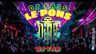 LE PONS DJ KASS ( DJ TAB REMIX )