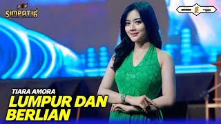 Download lagu LUMPUR DAN BERLIAN - TIARA AMORA - SIMPATIK MUSIC mp3 Download lagu LUMPUR DAN BERLIAN - TIARA AMORA - SIMPATIK MUSIC mp3