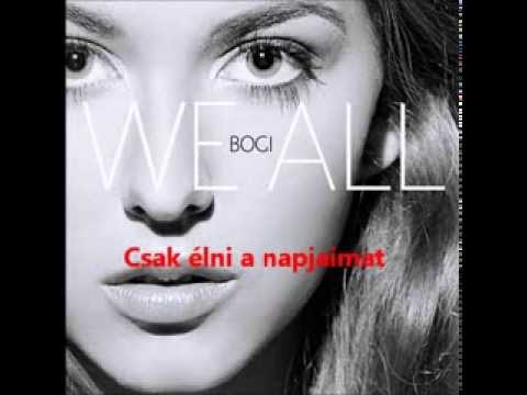 Bogi-We all magyar felirattal