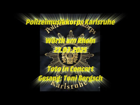 Polizeimusikkorps Karlsruhe, Toto in Concert, Gesang: Toni Bergsch, Livemitschnitt