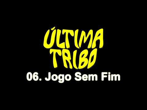 Jogo Sem Fim - Última Tribo