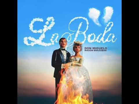 Don Miguelo x Wason Brasoban - La Boda (Audio Oficial)
