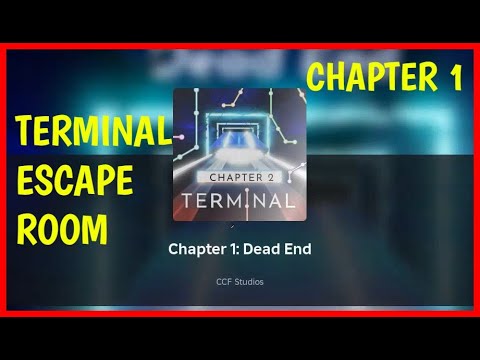 Roblox TERMINAL ESCAPE ROOM CHAPTER 1 Walkthrough
